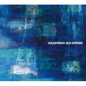 V.A. (MELANCHOLIC JAZZ) / MELANCHOLIC JAZZ SUPREME