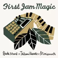 BudaMunk x Takumi Kaneko (cro-magnon) x mimismooth / First Jam Magic (CD)