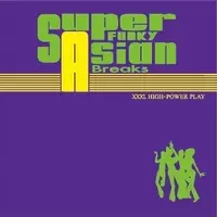 DJ XXXL / SUPER FUNKY ASIAN BREAKS