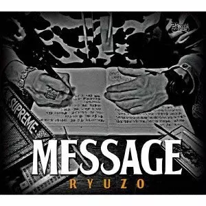 RYUZO MESSAGE レコード RYUZO商品一覧｜HIPHOP / 日本語RAP｜ディスクユニオン