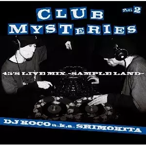 dj koco club mysteries part.1 2 セット CLUB MYSTERIES PART.2/DJ KOCO aka SHIMOKITA｜HIPHOP/R&B
