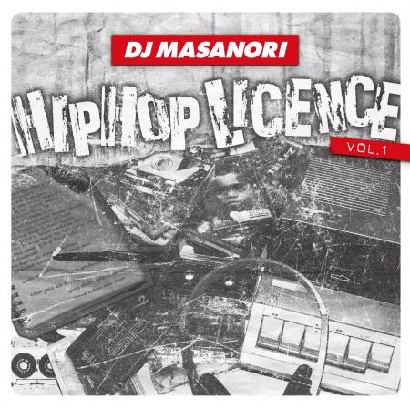 DJ MASANORI (ALL THE WAY LIVE!) / DJマサノリ / HIP HOP LICENCE VOL.1 (新宿クラブミュージックショップ限定販売品) 