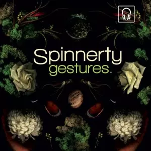 SPINNERTY / GESTURES