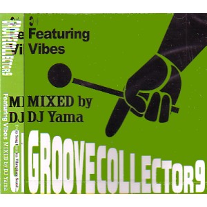 DJ YAMA / DJヤマ / GROOVE COLLECTOR VOL.9