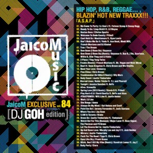 DJ GOH / JAICOM EXCLUSIVE VOL.84