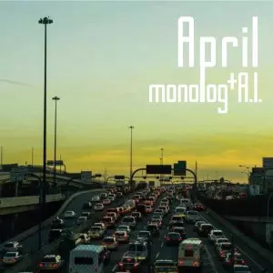 MONOLOG + AI ICHIKAWA / APRIL