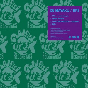 DJ MAYAKU / DJマヤク / EP 2