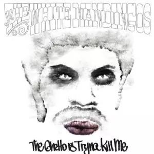 WHITE MANDINGOS (Daryl Jenifer+ MURS + Sacha Jenkins) / THE GHETTO IS TRYNA KILL ME アナログ2LP White2LP + Download Card