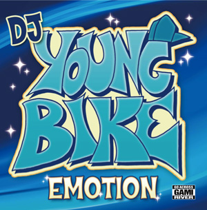 DJ YOUNG BIKE / EMOTION