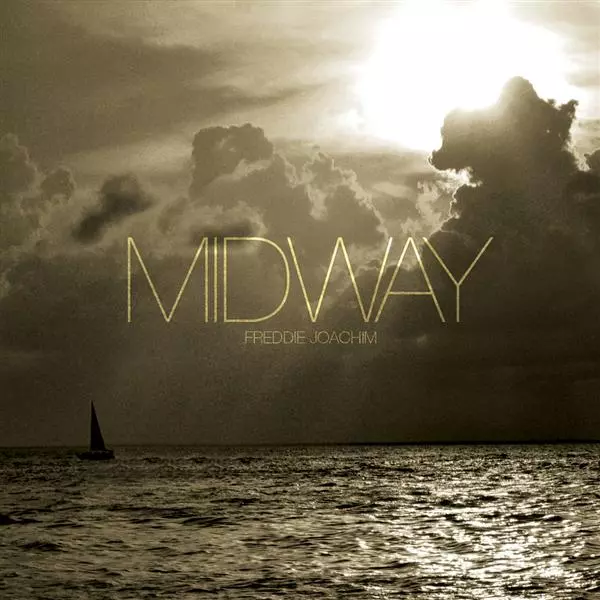 FREDDIE JOACHIM / フレディ・ヨアキム / MIDWAY (CD)