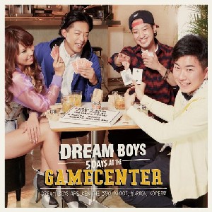 DREAM BOYS (KEN THE 390,KLOOZ,YURIKA,KOPERU) / ドリーム・ボーイズ / 5DAYS AT THE GAMECENTER