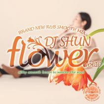 DJ SHUN (SMACK RECORDINGS) / FLOWER VOL.10