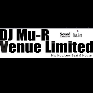 DJ Mu-R (GAGLE) / DJミューラ- / Venue Limited