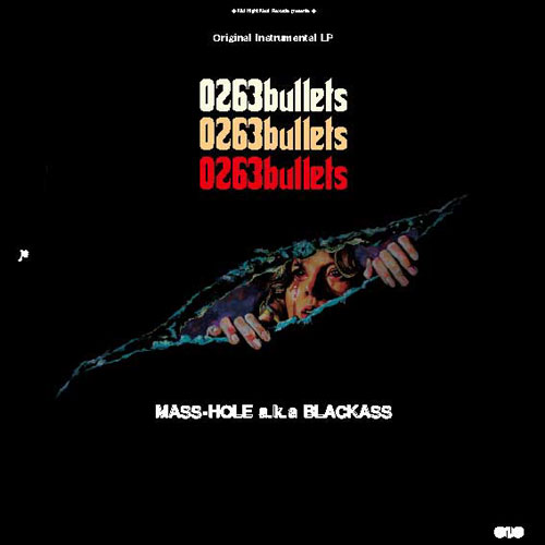 MASS-HOLE (DJ BLACKASS,MEDULLA) / 0263bullets アナログ2LP