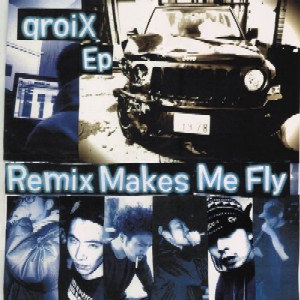 QROIX / クロイエックス / Remix Makes Me Fly