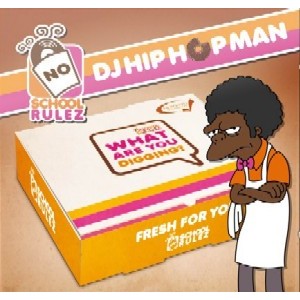 DJ HIP HOP MAN / NO SCHOOL RULEZ