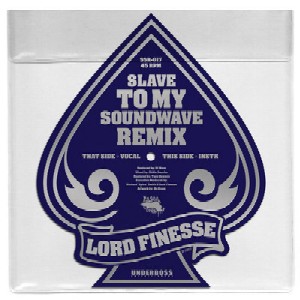 LORD FINESSE / ロード・フィネス / Slave To My Soundwave (DJ Muro Remix)