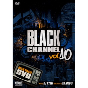 DJ RYOW (DREAM TEAM MUSIC) / BLACK CHANNEL VOL.10 MIXTAPE DVD