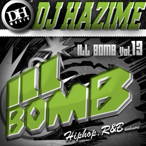 DJ HAZIME / ILL BOMB VOL.13