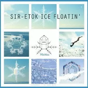 MICHITA / SIR-ETOK ICE FLOATIN'