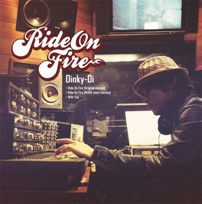 DINKY-DI / RIDE ON FIRE - DJ MURO REMIX