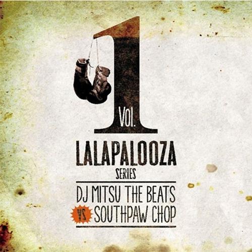 DJ Mitsu The Beats VS SOUTHPAW CHOP / Lalapalooza Series Vol.1 "2CD"