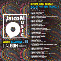 DJ GOH / JAICOM EXCLUSIVE VOL.86