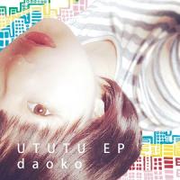 DAOKO / UTUTU EP