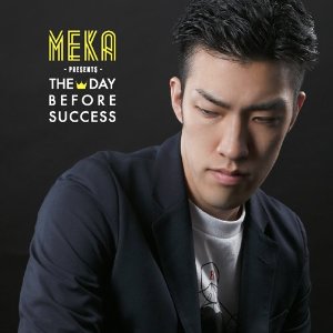 MEKA / The Day Before Success