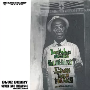 BLUE BERRY (BLACK MOB ADDICT) / SEVEN INCH FREAKS #2
