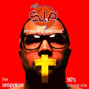 SHAWN J.PERIOD / The Unspoken 90's Volume 1