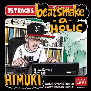 HIMUKI / beatsmake-a-holic