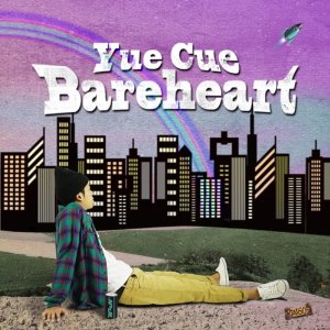 YUE CUE / Ｙｕｅ　Ｃｕｅ / Bareheart