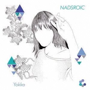 NADSROIC / ナズロイク / YOKKA