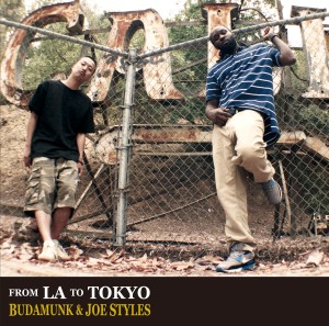 BUDAMUNK & JOE STYLES / From LA To Tokyo