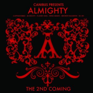 CANIBUS / CANIBUS PRESENTS : ALMIGHTY 2ND COMING
