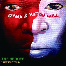 SIMBA & MILTON GULLI / シンバ&ミルトン・グリ / THE HEROES - Tribute To A Tribe Called Quest (CD)