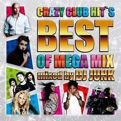 DJ JUNK (PROGRESS (HIP HOP)) / CRAZY CLUB HIT'S BEST OF MEGA MIX 2CD