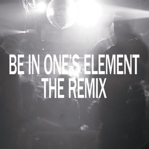 Be In One's Element The Remix/仙人掌｜HIPHOP/R&B｜ディスクユニオン