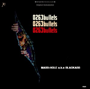 MASS-HOLE (DJ BLACKASS,MEDULLA) / 0263bullets (CD)