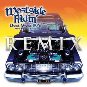 WESTSIDE RIDIN` -BEST WEST 90`S REMIX-/DJ COUZ｜HIPHOP/R&B