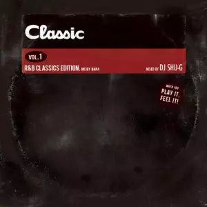 洋楽 DJ SHU-G Classic Vol.1 R&B Classics CLASSIC VOL.1 -R&B CLASSICS EDITION- Repress/DJ SHU-G｜HIPHOP/R&B