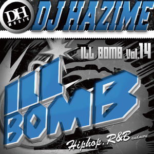 DJ HAZIME / ILL BOMB VOL.14