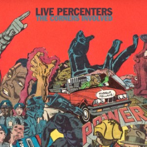 LIVE PERCENTERS / CORNERS INVOLVED (CD)