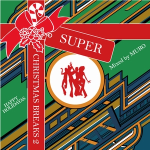 SUPER CHRISTMAS BREAKS 2/DJ MURO/DJムロ｜HIPHOP/R&B｜ディスク ...