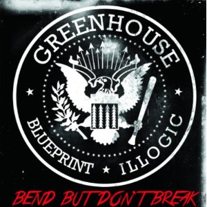 GREENHOUSE (BLUEPRINT & ILLOGIC) / BEND BUT DON'T BREAK (CD)