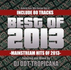 DJ DDT-TROPICANA / BEST OF 2013 MAINSTREAM HITS OF 2013