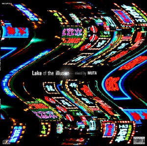 MUTA (MUSHINTAON RECORDS) / Lake of the illusion