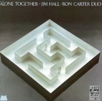 JIM HALL & RON CARTER / ジム・ホール&ロン・カーター / Alone Together