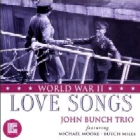 JOHN BUNCH / ジョン・バンチ / WORLD WAR 2/LOVE SONGS